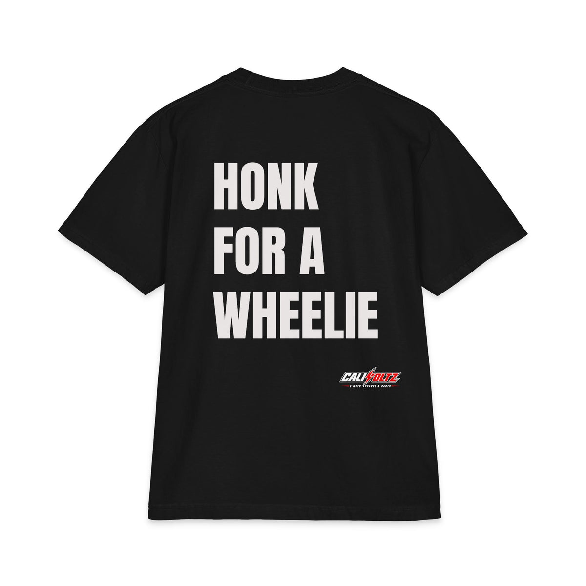 Honk For A Wheelie CaliVoltz Tee